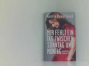 Image du vendeur pour Mir fehlt ein Tag zwischen Sonntag und Montag: Geschichten vom schnen Scheitern (Fischer Paperback) mis en vente par Book Broker