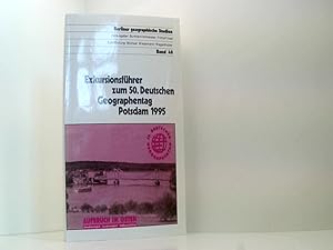 Image du vendeur pour Exkursionsfhrer zum 50. Deutschen Geographentag Potsdam 1995.: Aufbruch im Osten. Umweltvertrglich, Sozialvertrglich, Wettbewerbsfhig mis en vente par Book Broker