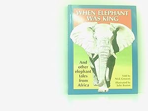 Seller image for When Elephant Was King: And Other Elephant Tales from Africa for sale by Book Broker