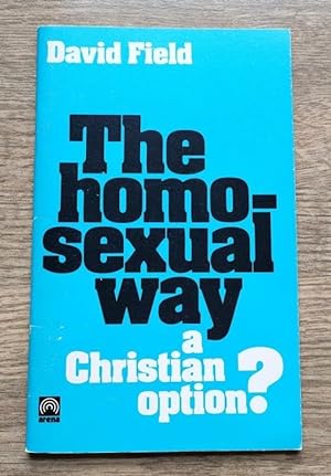 Seller image for The Homosexual Way: A Christian Option? for sale by Peter & Rachel Reynolds