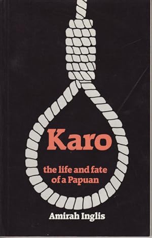 Imagen del vendedor de Karo. The life and fate of a Papuan. a la venta por Asia Bookroom ANZAAB/ILAB