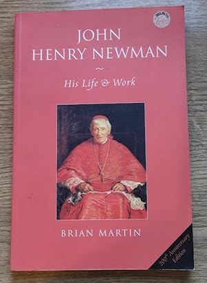 John Henry Newman: His Life and Work