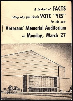 A BOOKLET OF FACTS TELLING WHY YOU SHOULD VOTE "YES" FOR THE NEW VETERANS' MEMORIAL AUDITORIUM ON...