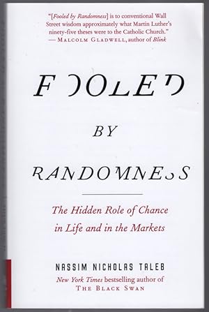 Fooled by Randomness: The Hidden Role of Chance in Life and in the Markets (Incerto)