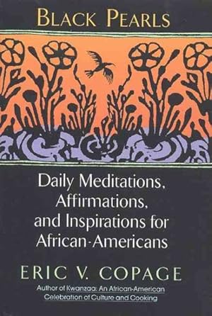 Seller image for Black Pearls : Daily Meditations, Affirmations, and Inspirations for African-Americans for sale by GreatBookPrices
