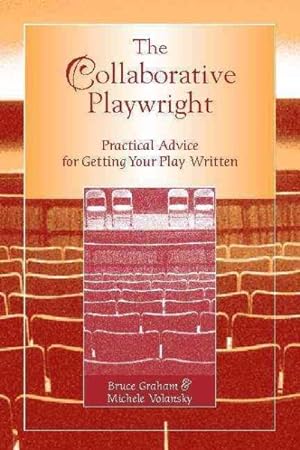 Seller image for Collaborative Playwright : Practical Advice for Getting Your Play Written for sale by GreatBookPricesUK
