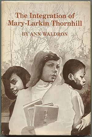 Bild des Verkufers fr The Integration of Mary-Larkin Thornhill zum Verkauf von Between the Covers-Rare Books, Inc. ABAA