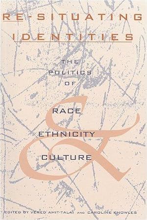 Bild des Verkufers fr Re-Situating Identities: The Politics of Race, Ethnicity, and Culture zum Verkauf von WeBuyBooks