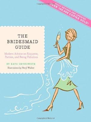 Bild des Verkufers fr Bridesmaid Guide Revised Edition: Modern Advice on Etiquette, Parties, and Being Fabulous zum Verkauf von WeBuyBooks