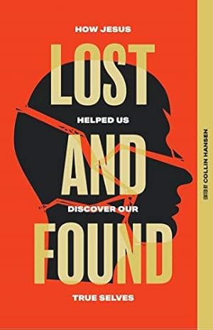 Imagen del vendedor de Lost and Found: How Jesus Helped Us Discover Our True Selves a la venta por WeBuyBooks