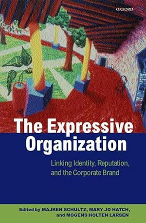 Bild des Verkufers fr The Expressive Organization (Hardcover) zum Verkauf von AussieBookSeller