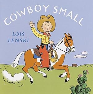 Bild des Verkufers fr Cowboy Small (More Little Treasures from Lois Lenski) (Lois Lenski Books) zum Verkauf von WeBuyBooks
