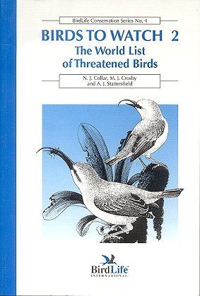 Image du vendeur pour Birds to watch [volume two]: the world list of threatened birds. mis en vente par Andrew Isles Natural History Books