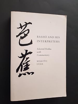 Bild des Verkufers fr Basho and His Interpreters: Selected Hokku with Commentary zum Verkauf von masted books