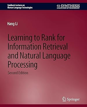 Seller image for Learning to Rank for Information Retrieval and Natural Language Processing, Second Edition for sale by moluna