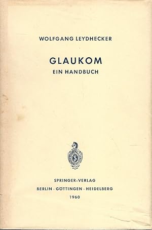 Glaukom. Ein Handbuch.