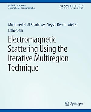 Imagen del vendedor de Electromagnetic Scattering using the Iterative Multi-Region Technique a la venta por moluna