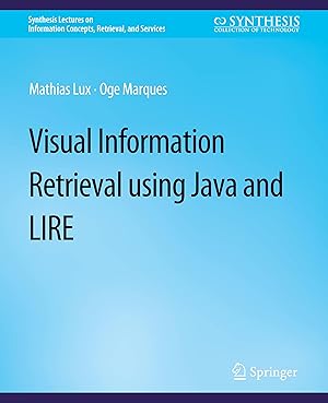 Image du vendeur pour VisualInformation Retrieval Using Java and LIRE mis en vente par moluna