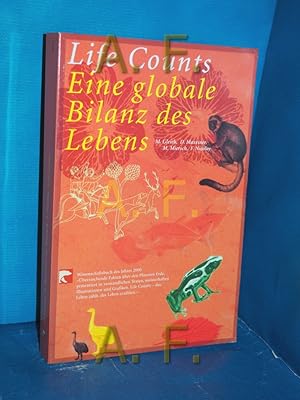 Bild des Verkufers fr Life Counts : eine globale Bilanz des Lebens. in Zusammenarbeit mit den Partnern: UNEP, United Nations, Environment Programme . Michael Gleich . / BvT 76033 zum Verkauf von Antiquarische Fundgrube e.U.