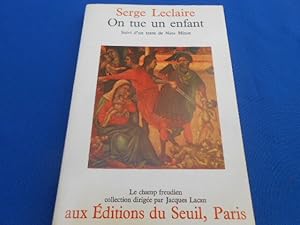 On tue un enfant - Un essai sur le narcissisme primaire et la pulsion de mort suivi d'un texte de...