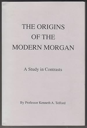 Bild des Verkufers fr The Origins Of The Modern Morgan: A study in Contrasts zum Verkauf von HORSE BOOKS PLUS LLC