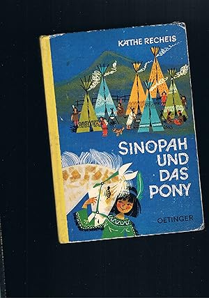 Bild des Verkufers fr Sinopah und das Pony - Einband und Illustrationen von Margret Rettich zum Verkauf von manufactura