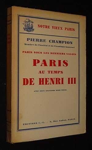 Bild des Verkufers fr Paris sous les derniers Valois : Paris au temps de Henri III zum Verkauf von Abraxas-libris