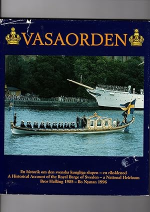 VASAORDEN. A HISTORICAL ACCOUNT OF THE ROYAL BARGE OF SWEDEN.