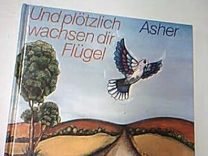 Imagen del vendedor de Und pltzlich wachsen dir Flgel. Ill. von Peter Heuer, = Prova anche tu a volare a la venta por Gabis Bcherlager