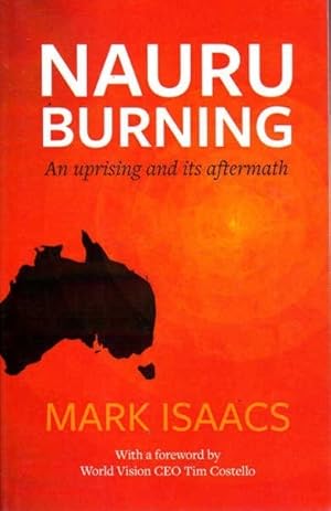 Image du vendeur pour Nauru Burning: An Uprising and Its Aftermath mis en vente par Goulds Book Arcade, Sydney