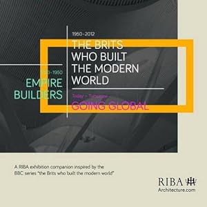 Seller image for The Brits Who Built the Modern World for sale by WeBuyBooks