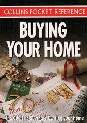 Bild des Verkufers fr Collins Pocket Reference Buying Your Home: The Guide to Buying and Owning Your Home (Collins Pocket Reference S.) zum Verkauf von WeBuyBooks