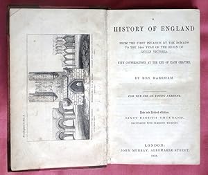 Immagine del venditore per A History of England from the First Invasion by the Romans to the 14th Year of the Reign of Queen Victoria [To the End of the Reign of George the Third]. With Conversations at the End of Each Chapter. For the Use of Young Persons. venduto da Patrick Pollak Rare Books ABA ILAB