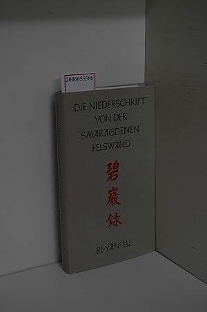 Seller image for Bi-Yn-Lu: Meister Yan-wu's Niederschrift von der Smaragdenen Felswand / verfat auf dem Djia-schan bei Li in Hunan zwischen 1111 und 1115 im Druck erschienen in Sitschuan um 1300 / verdeutscht und erltert von Wilhelm Gundert / 2. Band / Kapitel 34-50 / Hauptwerk der ZEN-Bewegung for sale by ralfs-buecherkiste