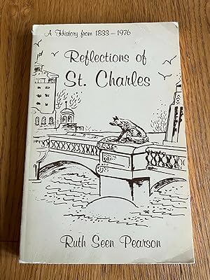 Immagine del venditore per REFLECTIONS OF ST. CHARLES venduto da Happyfish Books