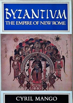 Bild des Verkufers fr Byzantium: The Empire of New Rome zum Verkauf von Berliner Bchertisch eG