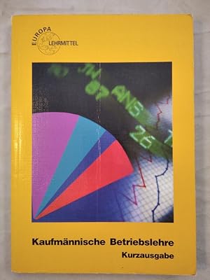 Kaufmännische Betriebslehre - Kurzausgabe.