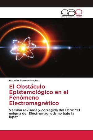 Bild des Verkufers fr El Obstculo Epistemolgico en el Fenmeno Electromagntico zum Verkauf von moluna