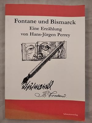 Bild des Verkufers fr Fontane und Bismarck - Eine Erzhlung. zum Verkauf von KULTur-Antiquariat