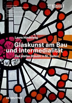 Image du vendeur pour Glaskunst am Bau und Intermedialitt : Das Atelier Stubli in St. Gallen mis en vente par AHA-BUCH GmbH