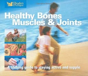 Seller image for Healthy Bones, Muscles and Joints (Readers Digest) (Readers Digest) (Readers Digest) for sale by WeBuyBooks