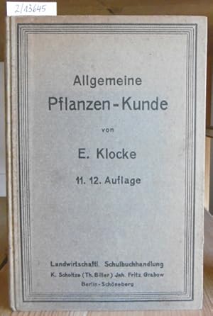 Immagine del venditore per Allgemeine Pflanzen-Kunde. Ein Leitfaden fr den Unterricht an landwirtschaftlichen Lehranstalten. 11./12.Aufl., venduto da Versandantiquariat Trffelschwein