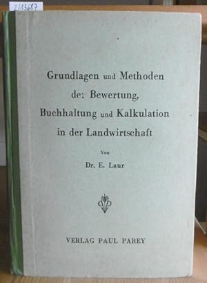 Bild des Verkufers fr Grundlagen und Methoden der Bewertung, Buchhaltung und Kalkulation in der Landwirtschaft. 3.,neubearb.Aufl., zum Verkauf von Versandantiquariat Trffelschwein