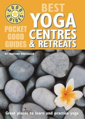 Seller image for Best Yoga Centres and Retreats (Pocket Good Guides) for sale by WeBuyBooks