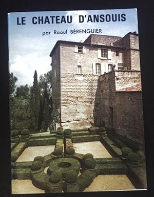 Seller image for Le Chateau D'Ansouis. for sale by books4less (Versandantiquariat Petra Gros GmbH & Co. KG)