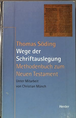 Imagen del vendedor de Wege der Schriftauslegung : Methodenbuch zum Neuen Testament. a la venta por books4less (Versandantiquariat Petra Gros GmbH & Co. KG)