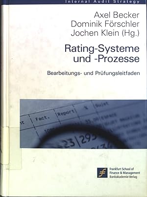 Seller image for Rating-Systeme und -Prozesse : Praxis- und Projekterfahrung aus Implementierung und Prfung. Bearbeitungs- und Prfungsleitfaden. for sale by books4less (Versandantiquariat Petra Gros GmbH & Co. KG)