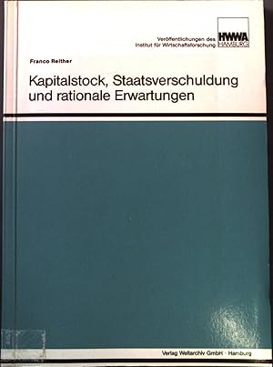 Bild des Verkufers fr Kapitalstock, Staatsverschuldung und rationale Erwartungen : dynamische Analyse makrokonomischer Anpassungsprozesse. Verffentlichungen des HWWA-Institut fr Wirtschaftsforschung, Hamburg zum Verkauf von books4less (Versandantiquariat Petra Gros GmbH & Co. KG)