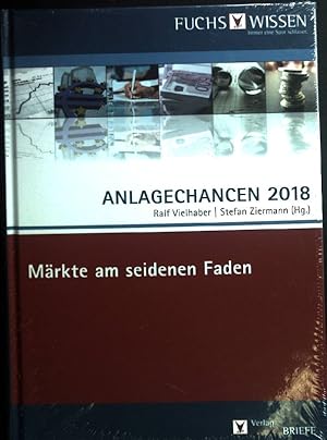 Bild des Verkufers fr Anlagechancen 2018: Mrkte am seidenen Faden. (Neuwertiger Zustand) zum Verkauf von books4less (Versandantiquariat Petra Gros GmbH & Co. KG)