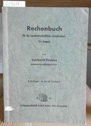 Bild des Verkufers fr Rechenbuch fr die Landwirtschaftliche Berufsschule fr Jungen. 8.Aufl. (31.-35.Tsd.), zum Verkauf von Versandantiquariat Trffelschwein